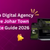 Best Top Digital Agency in Lahore Johar Town – Complete Guide 2026 Best Top Digital Agency in Lahore Johar Town